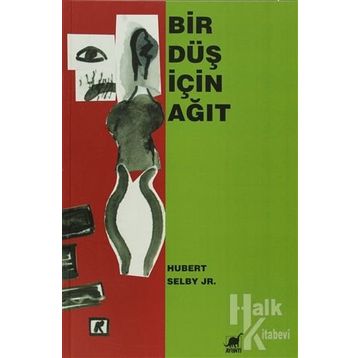 BIR DÜŞ İÇİN AĞIT - HUBERT SELBY JR.