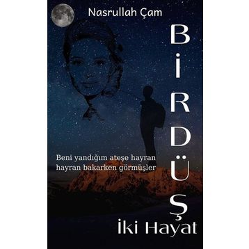 Bir Düş İki Hayat - Nasrullah Çam