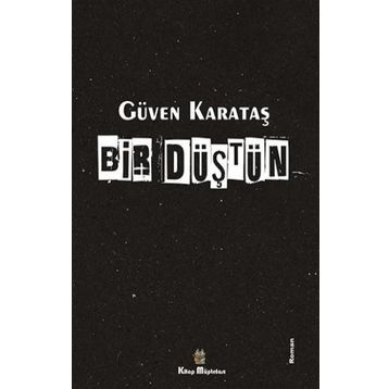 Bir Düştün - Güven Karataş