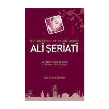 BIR DÜŞÜNCE VE EYLEM ADAMI ALI ŞERIATI - KOLEKTIF