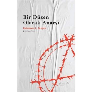 Bir Düzen Olarak Anarşi - Mohammed A. Bamyeh