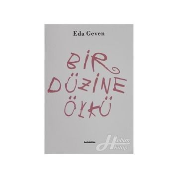 Bir Düzine Öykü - Eda Geven
