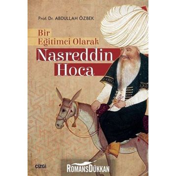 Bir Eğitimci Olarak Nasreddin Hoca - Abdullah Özbek