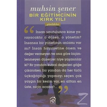 Bir Eğitimcinin Kırk Yılı - Muhsin Şener