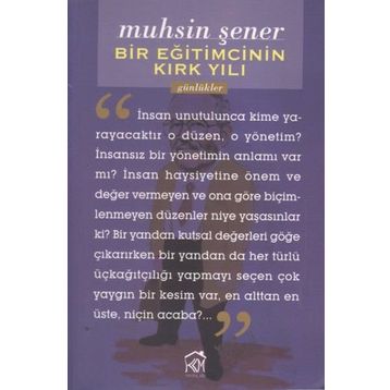 Bir Eğitimcinin Kırk Yılı - Muhsin Şener