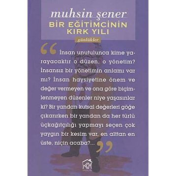 Bir Eğitimcinin Kırk Yılı - Muhsin Şener