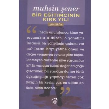 Bir Eğitimcinin Kırk Yılı - Muhsin Şener