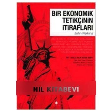 BIR EKONOMIK TETİKÇİNİN İTİRAFLARI 1 - JOHN PERKINS