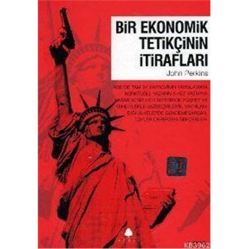 BIR EKONOMIK TETİKÇİNİN İTİRAFLARI 1 - JOHN PERKINS