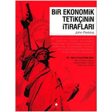 BIR EKONOMIK TETİKÇİNİN İTİRAFLARI 1 - JOHN PERKINS