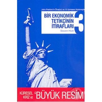 BIR EKONOMIK TETİKÇİNİN İTİRAFLARI 3 (CEP BOY) - STEVEN HIATT