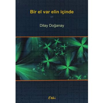 Bir El Var Elin İçinde - Dilay Doğanay