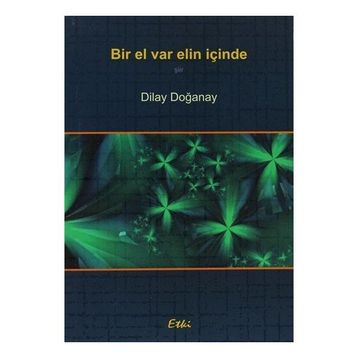 Bir El Var Elin İçinde - Dilay Doğanay