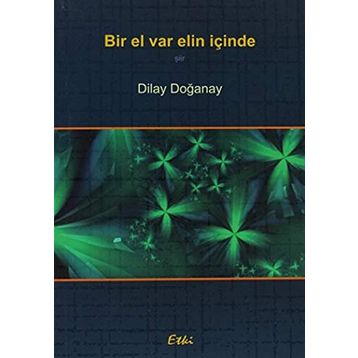 Bir El Var Elin İçinde - Dilay Doğanay