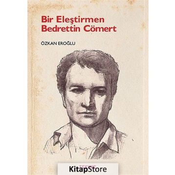 Bir Eleştirmen Bedrettin Cömert - Özkan Eroğlu