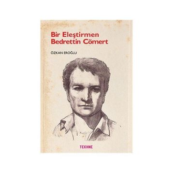 Bir Eleştirmen Bedrettin Cömert - Özkan Eroğlu