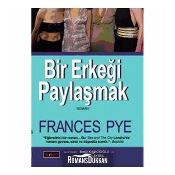 BIR ERKEĞİ PAYLAŞMAK - FRANCES PYE