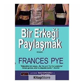 BIR ERKEĞİ PAYLAŞMAK - FRANCES PYE