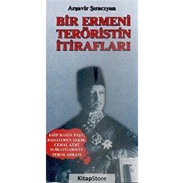 Bir Ermeni Teröristin İtirafları - Arşavir Şıracıyan