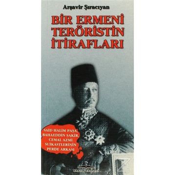 Bir Ermeni Teröristin İtirafları - Arşavir Şıracıyan