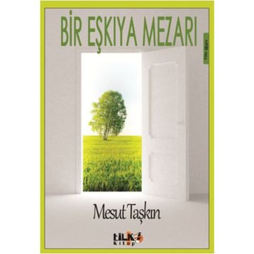 Bir Eşkıya Mezarı - Mesut Taşkın