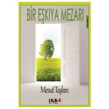 Bir Eşkıya Mezarı - Mesut Taşkın