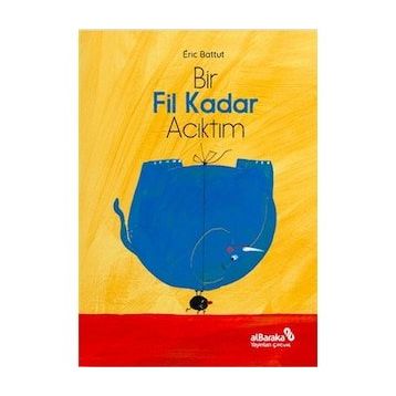 Bir Fil Kadar Acıktım - Eric Battut