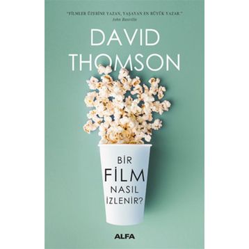 Bir Film Nasıl İzlenir - David Thomson