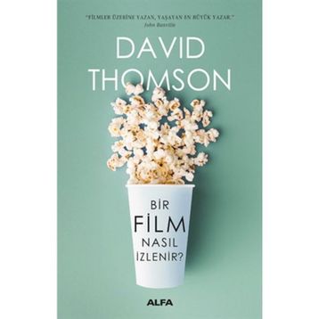 Bir Film Nasıl İzlenir - David Thomson