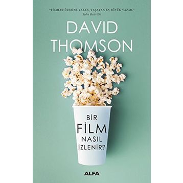 Bir Film Nasıl İzlenir - David Thomson