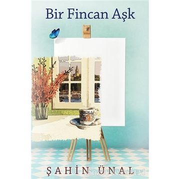 Bir Fincan Aşk - Şahin Ünal