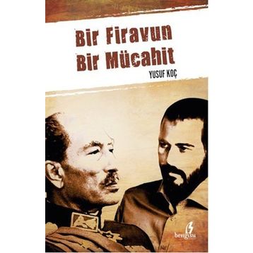 BIR FIRAVUN BIR MÜCAHIT - YUSUF KOÇ