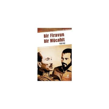 BIR FIRAVUN BIR MÜCAHIT - YUSUF KOÇ