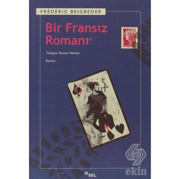 Bir Fransız Romanı - Frederic Beigbeder