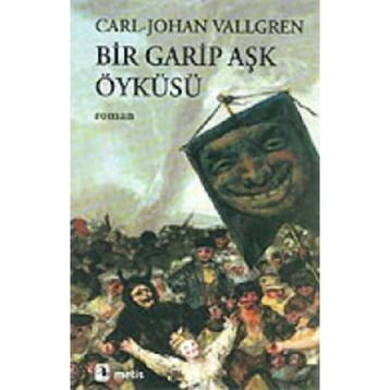 Bir Garip Aşk Öyküsü - Carl-Johan Vallgren