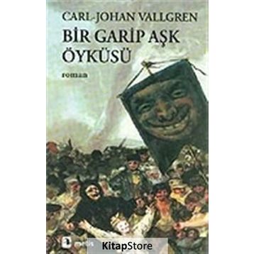 Bir Garip Aşk Öyküsü - Carl-Johan Vallgren