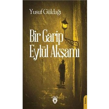 Bir Garip Eylül Akşamı - Yusuf Güldağ
