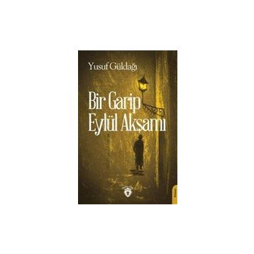 Bir Garip Eylül Akşamı - Yusuf Güldağ