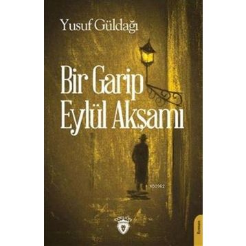 Bir Garip Eylül Akşamı - Yusuf Güldağ