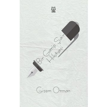 Bir Garip Şair Hikayesi - Gizem Orman
