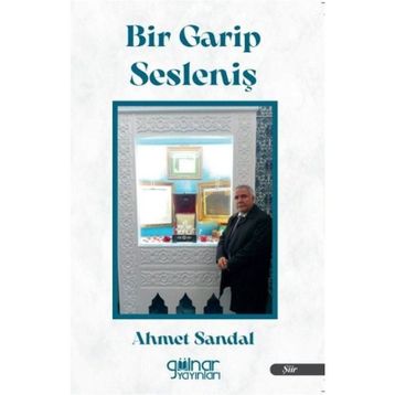 Bir Garip Sesleniş - Ahmet Sandal