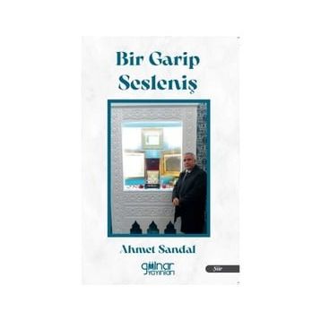 Bir Garip Sesleniş - Ahmet Sandal