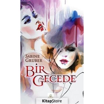Bir Gecede - Sabine Gruber