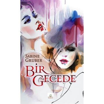 Bir Gecede - Sabine Gruber