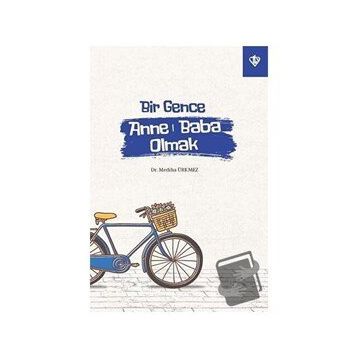 Bir Gence Anne Baba Olmak - Mediha Ürkmez