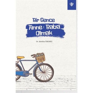 Bir Gence Anne Baba Olmak - Mediha Ürkmez