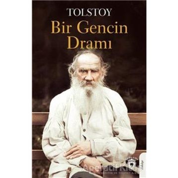 BIR GENCIN DRAMI - LEV NİKOLAYEVİÇ TOLSTOY