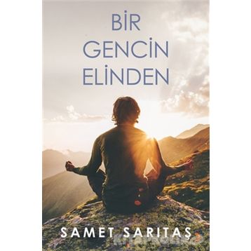 Bir Gencin Elinden - Samet Sarıtaş