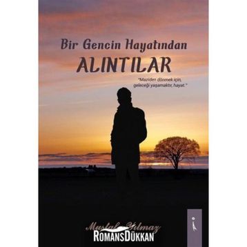 Bir Gencin Hayatından Alıntılar - Mustafa Yılmaz