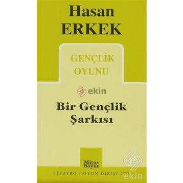 BIR GENÇLİK ŞARKISI - HASAN ERKEK